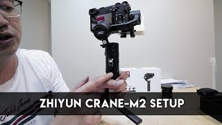 Zhiyun CraneM2 Tutorial Setup your Sony A6500 [upl. by Rhu]