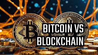 Whats the REAL Difference Between Bitcoin and Blockchain [upl. by Novaelc]