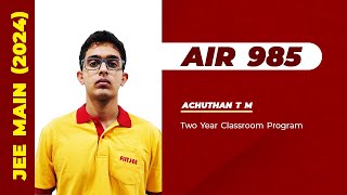 ACHUTHAN T M  AIR 985 in JEE Main 2024 [upl. by Bonaparte]