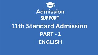 11th Standard  FYJC  Admission Support  PART 1 Admission Support  ENGLISH  2024 [upl. by Ernst]