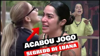 LUANA SEM CONTROLE  EXPULSA  SEGREDO REVELADO [upl. by Nigrom596]