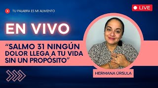 SALMO 31  Ningún DOLOR llega a tu VIDA sin un PROPÓSITO  Conversando con la hermana Úrsula [upl. by Parsifal]