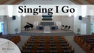 Singing I Go  BBBC Congregational Singing [upl. by Arahahs]