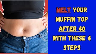 Melt Your Muffin Top After 40 [upl. by Arinaid]