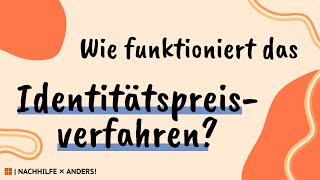 Wie funktioniert das Identitätspreisverfahren  Theorie kurz amp einfach erklärt [upl. by Ellenad945]