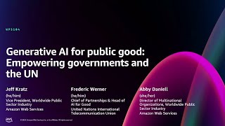 AWS reInvent 2024  Generative AI for public good Empowering governments and the UN WPS104 [upl. by Aitnwahs]