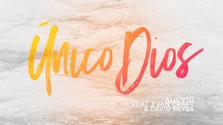 Único Dios  Aliento feat Evan Craft amp David Reyes [upl. by Vedette]