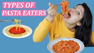 TYPES OF PASTA EATERS  Laughing Ananas [upl. by Rape]