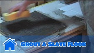 Grouting Help  How to Grout a Slate Floor [upl. by Newob]