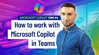 How to work with Microsoft Copilot in Teams [upl. by Ozzy164]