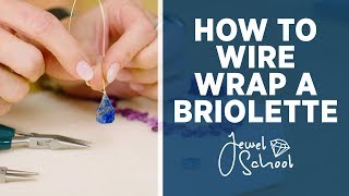 How to Wire Wrap a Briolette  Jewelry 101 [upl. by Lenehc916]