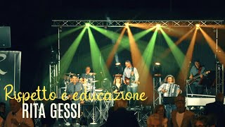 💖 Rita Gessi  Rispetto e educazione Official videolive  wwwnovalisit [upl. by Seni]