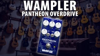 Wampler Pantheon Overdrive Rundown [upl. by Ashti]