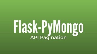 Query Pagination in Flask and MongoDB  API Example [upl. by Belen]