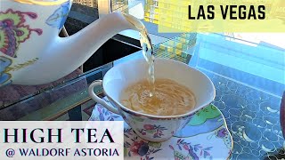 Las Vegas Waldorf Astoria High Tea 2021 Edition  Scones Cream and a great view of the Strip [upl. by Cid527]