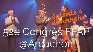 52e Congrès FFAP 2018 Arcachon  épisode 44 [upl. by Leahcimsemaj]