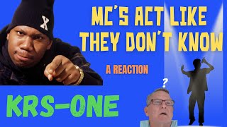 KRSOne  MCs Act Like They Dont Know  A Reaction [upl. by Nixon]