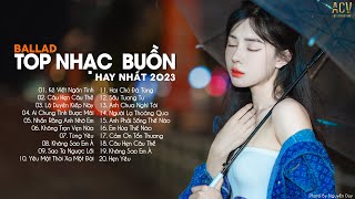 Nhạc BUỒN 2023  quotHãy tin rằng sau cơn mưa trời lại sáng Bạn sẽ sớm tìm thấy hạnh phúc của mìnhquot [upl. by Refinne]