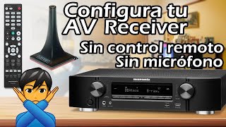 Configura tu AV Receiver sin control remoto ni micrófono de calibración [upl. by Gleda]