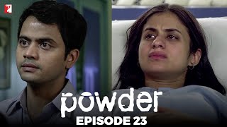 Powder  Full Episode 23  TV Series [upl. by Gnirol178]