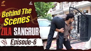 Behind the Scenes  Zila Sangrur  Episode  06  Babbal Rai  Prince KJ  Raghveer Boli [upl. by Aerdnahc]