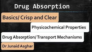 Drug Absorption Basics  Junaid Asghar PhD [upl. by Jdavie]