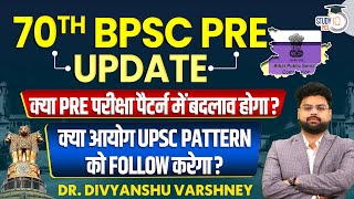 70th BPSC Exam Pattern Big Update  By Dr Divyanshu Sir  StudyIQ PCS [upl. by Eetnom513]