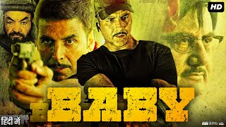 Baby Full Movie Story amp Review  Akshay Kumar  Taapsee Pannu  Anupam Kher  Facts HD [upl. by Adnilym]