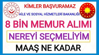 8 BİN MEMUR ALIMI✅AİLE VE SOSYAL HİZMETLER BAKANLIĞI LİSEÖNLİSANSLİSANS DOĞRU TERCİH NASIL OLMALI [upl. by Caswell]