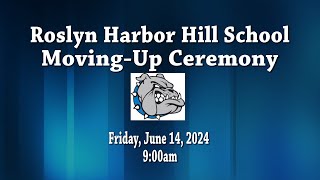 Roslyn Harbor Hill School Moving Up Ceremony June 14 2024 9am [upl. by Aikemaj]