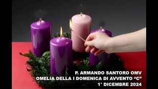 P ARMANDO SANTORO OMV  OMELIA DELLA PRIMA DOMENICA DI AVVENTO “C”  1° DICEMBRE 2024 [upl. by Aisset]