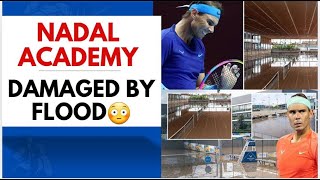 Rafa Nadal Tennis Academy Badly Damaged by Floodwaters 😲 [upl. by Tiffanle]