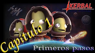 Kerbal Space Program KSP  Capítulo 1 Primeros pasos en Kerbin Castellano Español [upl. by Moia]