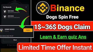 Binance Instant 5 Dogs Claim  Binance Spin Offer  Binance New Offer  Binance instant Offer [upl. by Maia]