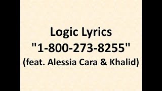 Logic 1 800 273 8255 ft Alessia Cara Khalid Lyrics [upl. by Eceinart]