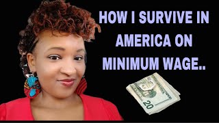 HOW I SURVIVE ON A MINIMUM WAGE INCOME IN THE USA [upl. by Ysle]