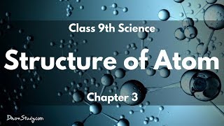 Structure of Atom  CBSE Class 9 IX Science  Toppr Study [upl. by Frodeen262]