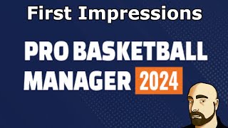 Pro Basket Ball Manager 2024 First Impressions THEY ADDED STONES [upl. by Wordoow]