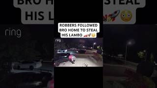 ROBBERS FOLLOWED BRO HOME TO STEAL HIS LAMBO 🏎️🚀😳 [upl. by Antoinette]