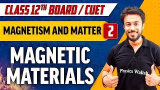 Magnetism and Matter 02  Magnetic Materials Class 12thCUET [upl. by Ttihw]