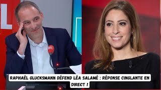 Raphaël Glucksmann Défend Léa Salamé  Réponse Cinglante en Direct [upl. by Hance]