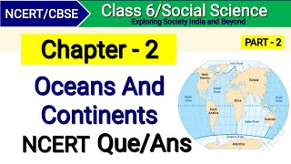 Class 6 Social Science Chapter 2  Oceans and Continents  Question Answer  NCERT solutions  Sst [upl. by Akenahc403]