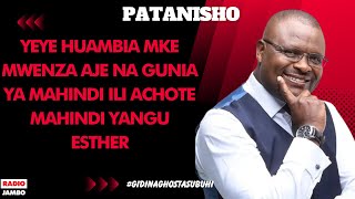 PATANISHO  YEYE HUAMBIA MKE MWENZA AJE NA GUNIA YA MAHINDI ILI ACHOTE MAHINDI YANGU  ESTHER [upl. by Nathanael]