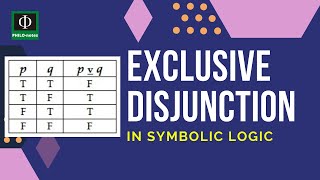 Exclusive Disjunction in Symbolic Logic [upl. by Tereve543]