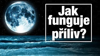 Jak funguje Příliv a Odliv [upl. by Charil338]