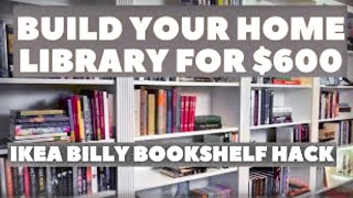 Build Your Home Library for 600 IKEA Billy Bookshelf Hack [upl. by Warren]