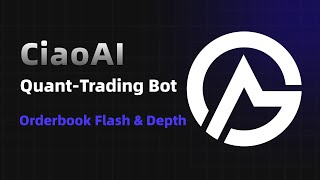 CiaoAI QuantTrading Bot Mastering Orderbook Flash and Depth Management 🚀 [upl. by Dannel]