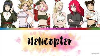 Konoha girls – Shinobi Sisters  How would naruto character female sing Helicopter – CLC [upl. by Enyaw]