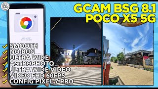 GCAM POCO X5  Google Camera GCam BSG 81 POCO X5 5G Config Pixel 7 Pro  Hasil Fotonya Natural [upl. by Chrissie939]