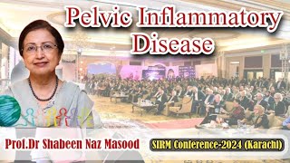 Pelvic inflammatory disease by ProfDr Shabeen Naz Masood at SIRM  Recurrent vaginal infections [upl. by Artemla547]